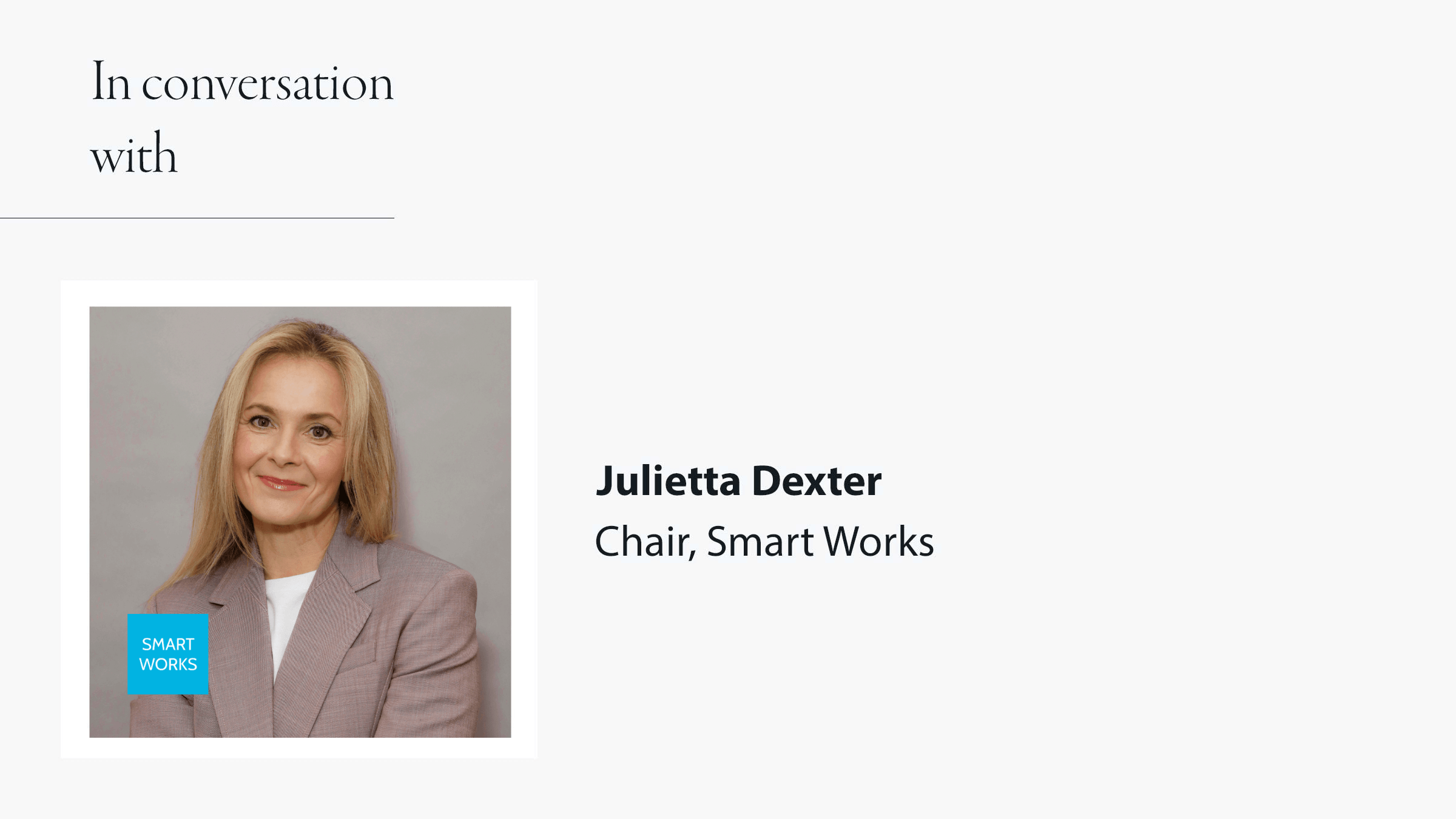 In conversation with Julietta Dexter, Chair at Smart Workst Smart WO