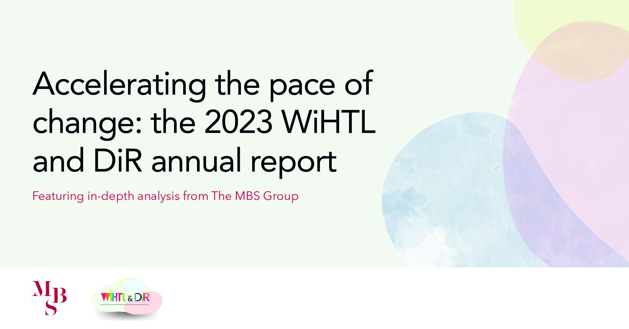 Accelerating the pace of change: the WiHTL & DiR Annual Report 2023